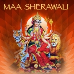 Maa Sherawali songs Maa Sherawali songs