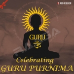 Celebrating Guru Purnima songs Celebrating Guru Purnima songs