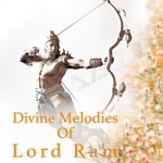 Divine Melodies Of Lord Ram songs Divine Melodies Of Lord Ram songs