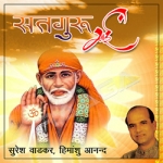 Satguru Sai songs Satguru Sai songs