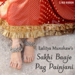 Sakhi Baaje Pag Painjani songs Sakhi Baaje Pag Painjani songs