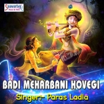 Badi Meharbani Hovegi songs Badi Meharbani Hovegi songs