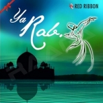 Ya Rab songs Ya Rab songs