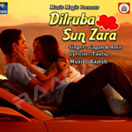 Dilruba Sun Zara songs Dilruba Sun Zara songs