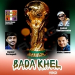 Bada Khel Hindi songs Bada Khel Hindi songs