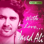 With Love - Javed Ali songs With Love - Javed Ali songs