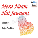 Mera Naam Hai Jawaani songs Mera Naam Hai Jawaani songs