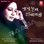 Piya Sang songs Piya Sang songs