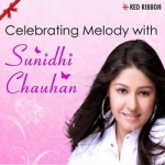 Celebrating Melody With Sunidhi Chauhan songs Celebrating Melody With Sunidhi Chauhan songs