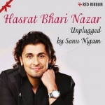 Hasrat Bhari Nazar Unplugged songs Hasrat Bhari Nazar Unplugged songs