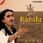 Hansla - Feat. Aditya Gadhvi songs Hansla - Feat. Aditya Gadhvi songs