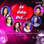 Le Uda Dil songs Le Uda Dil songs