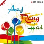 Aaj Rang Hai songs Aaj Rang Hai songs