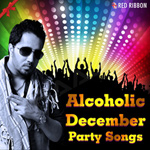Alcoholic December - Party Songs songs Alcoholic December - Party Songs songs