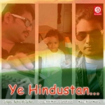 Ye Hindustan songs Ye Hindustan songs