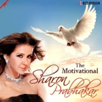 The Motivational - Sharon Prabhakar songs The Motivational - Sharon Prabhakar songs