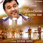 Teri Aankhein By Reverbs Band Feat. Kirtidan Gadhvi songs Teri Aankhein By Reverbs Band Feat. Kirtidan Gadhvi songs