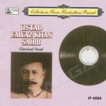Ustad Faiyaz Khan songs Ustad Faiyaz Khan songs