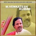 M. Venkatesh Kumar songs M. Venkatesh Kumar songs