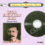 Classical Vocal - Ustad Faiyaz Khan Sahib songs Classical Vocal - Ustad Faiyaz Khan Sahib songs