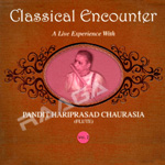 Classical Encounters - Pt.Hariprasad Chaurasia (Vol 2) songs Classical Encounters - Pt.Hariprasad Chaurasia (Vol 2) songs