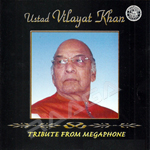 Ustad Vilayat Khan Tribute From Megaphone songs Ustad Vilayat Khan Tribute From Megaphone songs