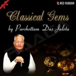 Classical Gems By Purshottam Das Jalota songs Classical Gems By Purshottam Das Jalota songs