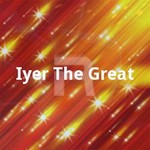 Iyer The Great songs Iyer The Great songs