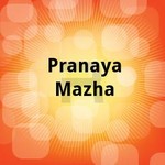 Pranaya Mazha songs Pranaya Mazha songs