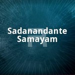Sadanandante Samayam songs Sadanandante Samayam songs