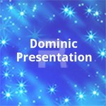 Dominic Presentation songs Dominic Presentation songs