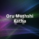 Oru Muthshi Katha songs Oru Muthshi Katha songs
