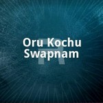 Oru Kochu Swapnam songs Oru Kochu Swapnam songs