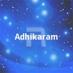 Adhikaram songs Adhikaram songs