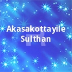 Akasakottayile Sulthan songs Akasakottayile Sulthan songs