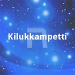 Kilukkampetti songs Kilukkampetti songs