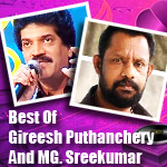 Best Of Gireesh Puthanchery And MG. Sreekumar songs Best Of Gireesh Puthanchery And MG. Sreekumar songs