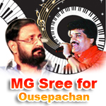 MG Sree for Ousepachan songs MG Sree for Ousepachan songs