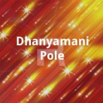 Dhanyamani Pole songs Dhanyamani Pole songs