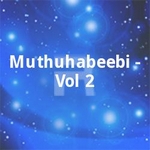 Muthuhabeebi - Vol 2 songs Muthuhabeebi - Vol 2 songs