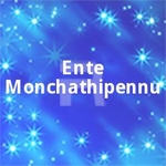 Ente Monchathipennu songs Ente Monchathipennu songs