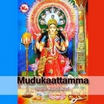 Mudukaattamma songs Mudukaattamma songs