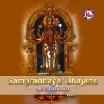 Sampradhaya Bhajans songs Sampradhaya Bhajans songs