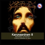 Karunaardram - Vol 8 songs Karunaardram - Vol 8 songs