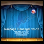Naadaga Ganangal - Vol 12 songs Naadaga Ganangal - Vol 12 songs