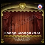 Naadaga Ganangal - Vol 13 songs Naadaga Ganangal - Vol 13 songs