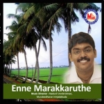 Enne Marakkaruthe songs Enne Marakkaruthe songs