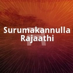 Surumakannulla Rajaathi songs Surumakannulla Rajaathi songs