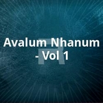 Avalum Nhanum - Vol 1 songs Avalum Nhanum - Vol 1 songs