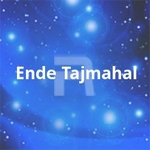 Ende Tajmahal songs Ende Tajmahal songs